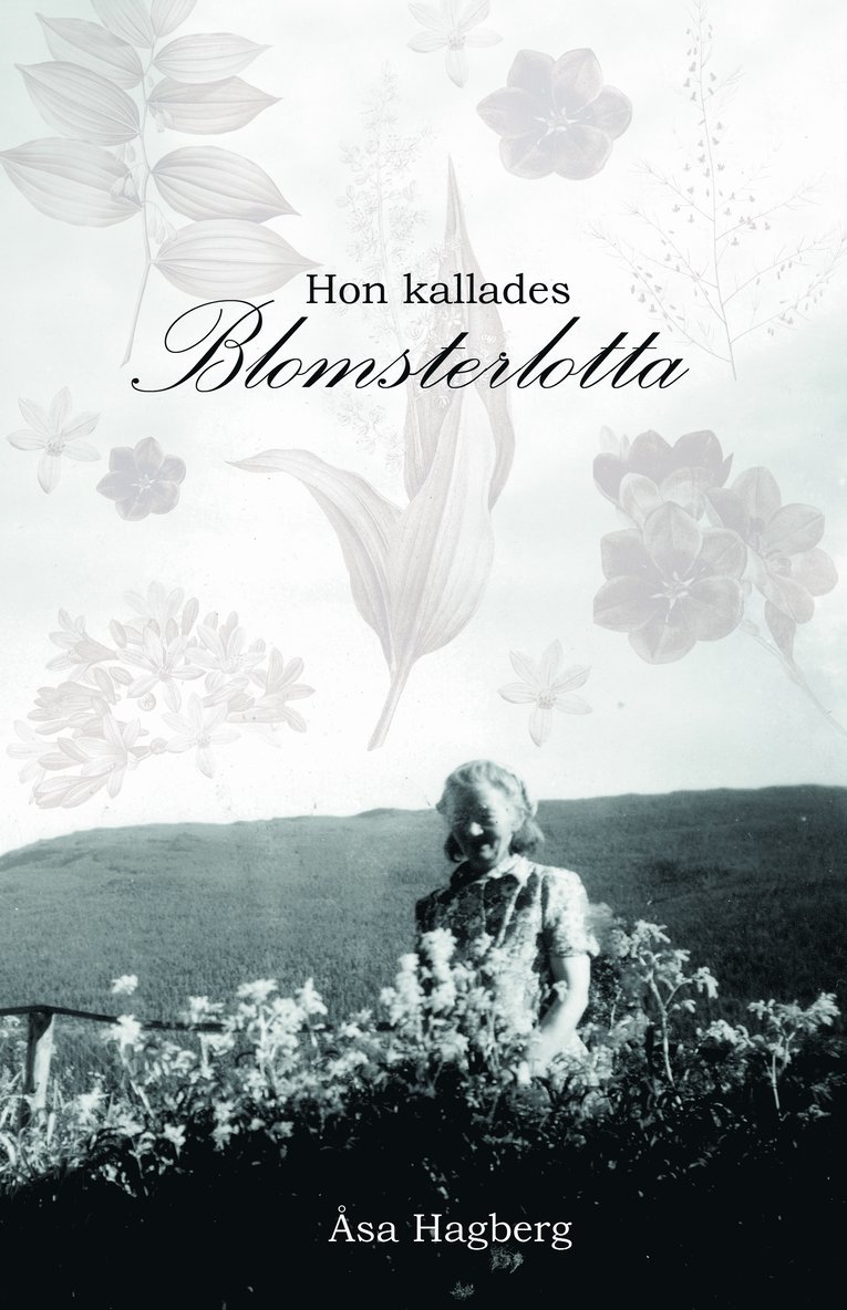 Hon kallades Blomsterlotta 1