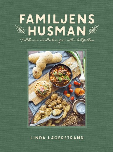 Linda Lagerstrand - Familjens husman - hållbara måltider för alla tillfällen, Inbunden