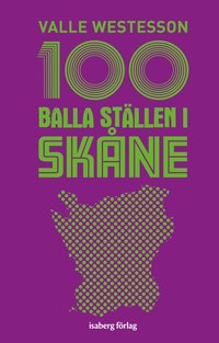 bokomslag 100 balla ställen i Skåne