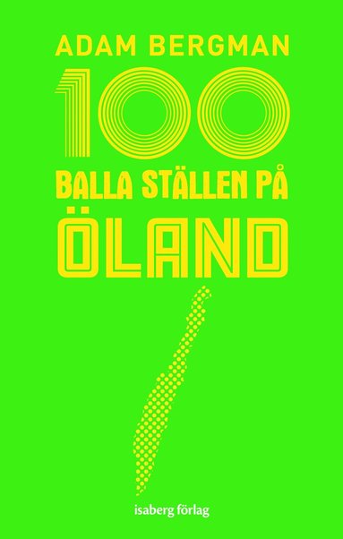 Adam Bergman - 100 balla ställen på Öland, Häftad