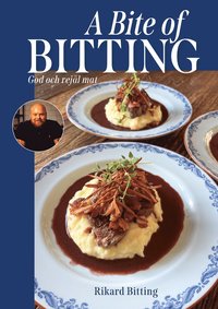 bokomslag A bite of Bitting - god och rejäl mat
