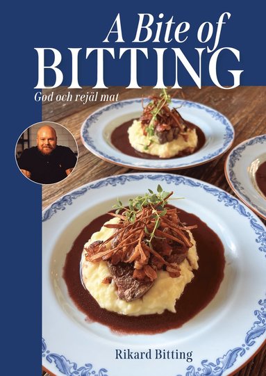 bokomslag A bite of Bitting - god och rejäl mat
