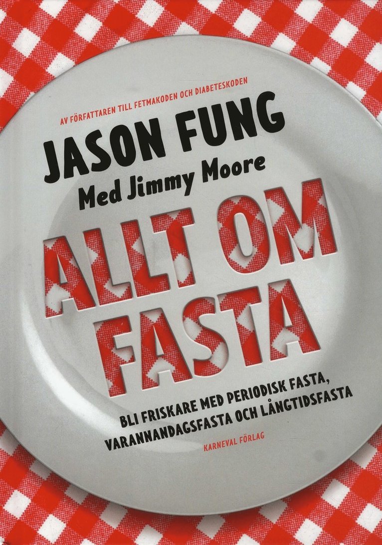 Allt om fasta : Bli friskare med periodisk fasta, varannandagsfasta och lån