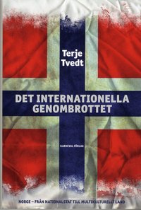 bokomslag Det internationella genombrottet: Norge - från nationalstat till multikulturellt land" (bra om det framgår i titeln att den handlar om Norge