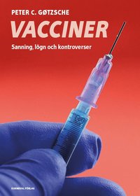 bokomslag Vacciner : sanning, lögner och kontroverser