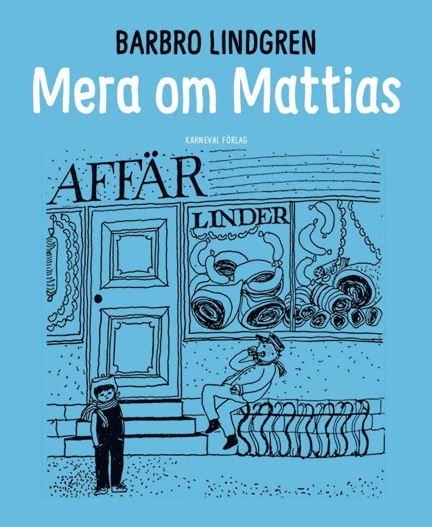 Barbro Lindgren - Mera om Mattias, Inbunden