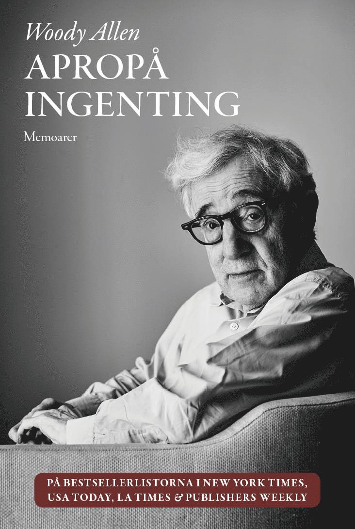 Woody Allen - Apropå ingenting, Inbunden