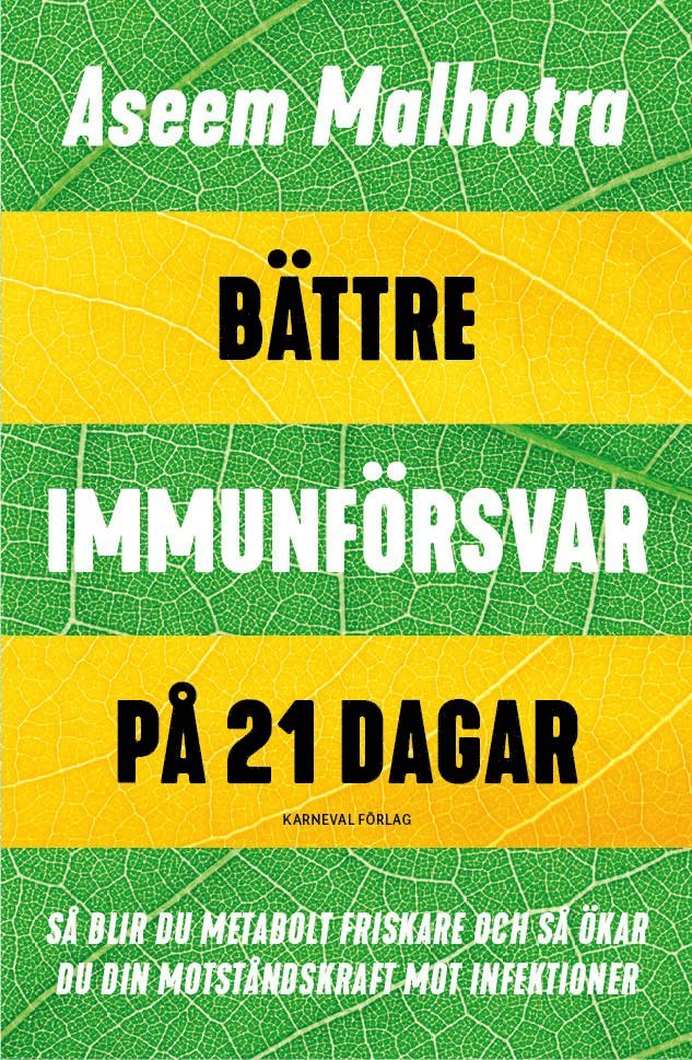 Aseem Malhotra - Bättre immunförsvar på 21 dagar : så blir du metabolt friskare och så ökar du din motståndskraft mot infektioner, Häftad