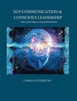 bokomslag NLP Communication & conscious leadership : train your brain to top performa