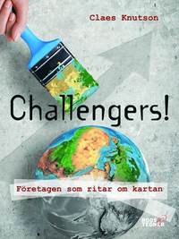 bokomslag Challengers! Företagen som ritar om kartan