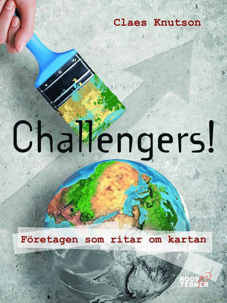 Claes Knutson - Challengers! Företagen som ritar om kartan, Häftad