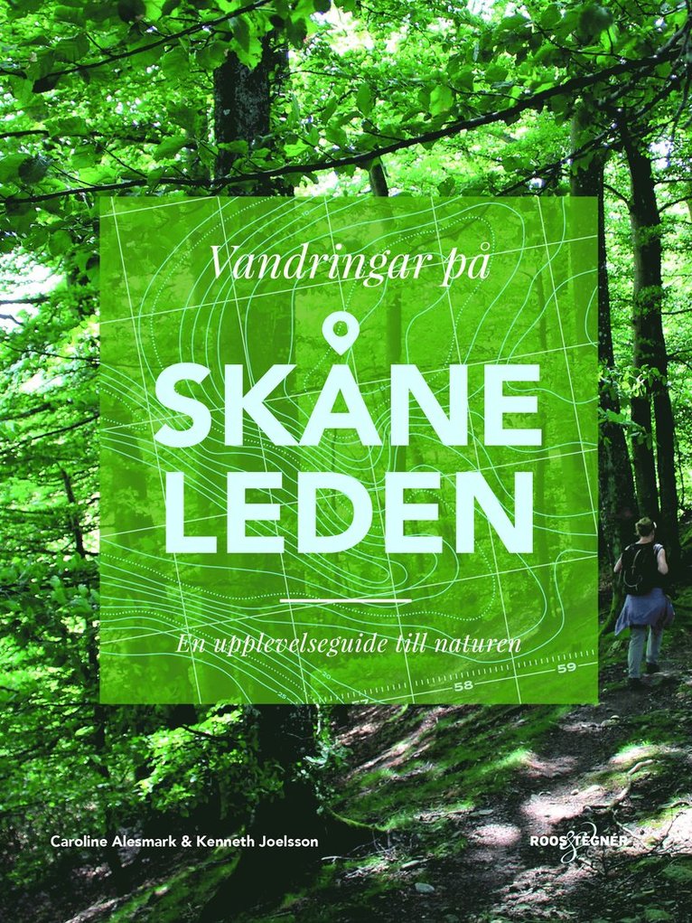 Vandringar på Skåneleden : en upplevelseguide till naturen 1