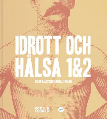 Johan Paulsson, Daniel Svalner - Idrott och Hälsa 1&2, Häftad