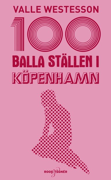 Valle Westesson - 100 balla ställen i Köpenhamn, Häftad