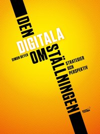 bokomslag Den digitala omställningen : Strategier och perspektiv