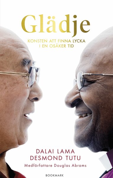 Dalai Lama, Desmond Tutu, Douglas Abrams - Glädje : konsten att finna lycka i en osäker tid, Pocket