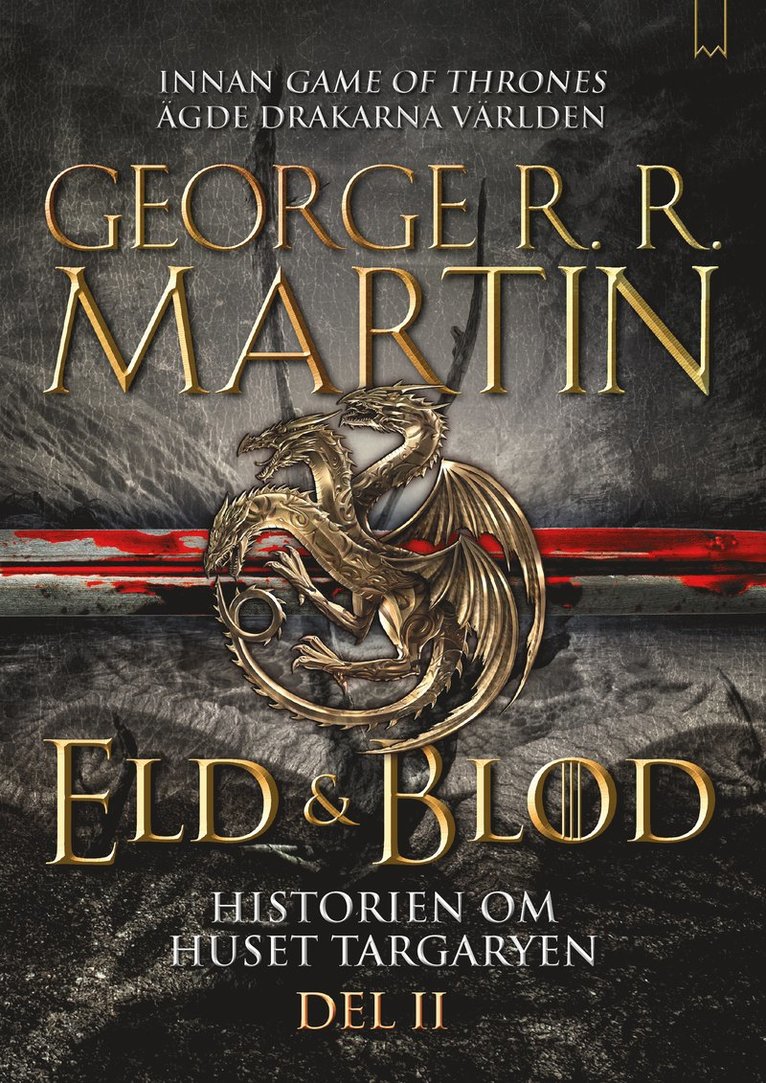 Eld & blod : historien om huset Targaryen. Del II 1
