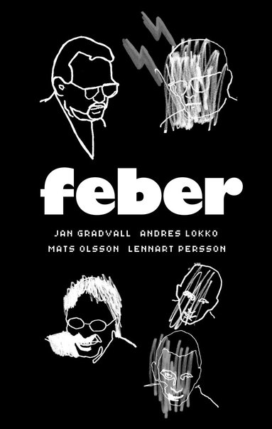 Andres Lokko, Jan Gradval, Lennart Persson, Mats Olsson - Feber, Häftad