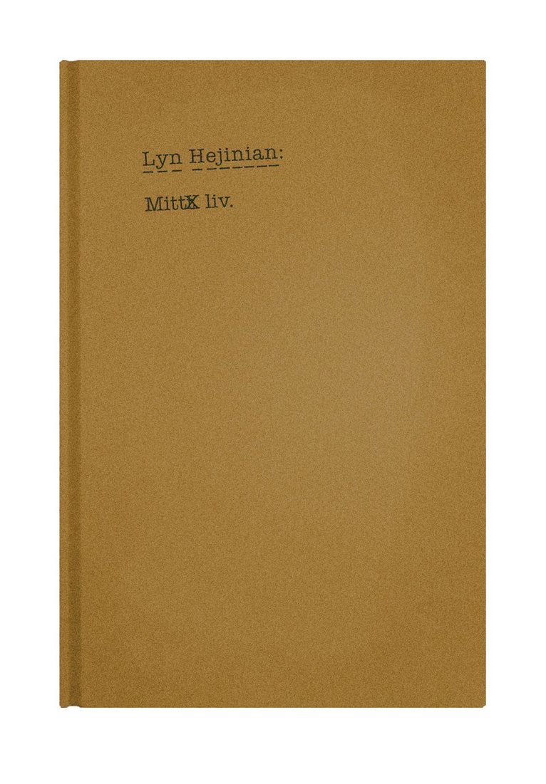 Lyn Hejinian - Mitt liv, Inbunden