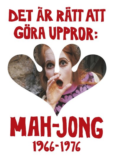 bokomslag Det Är Rätt Att Göra Uppror : Mah Jong 1966-1976