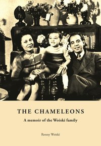 bokomslag The Chameleons : a memoir of the Woiski family