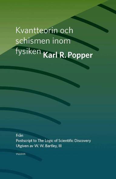 Karl R. Popper - Kvantteorin och schismen inom fysiken, Häftad