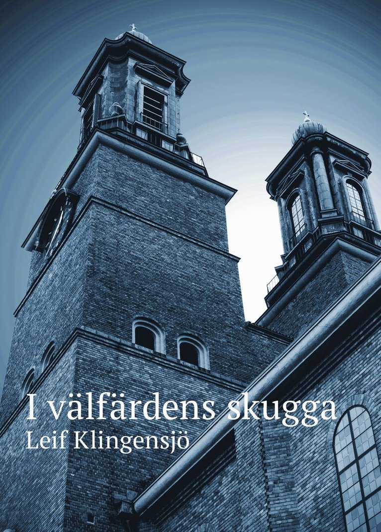 Leif Klingensjö - I välfärdens skugga, Häftad