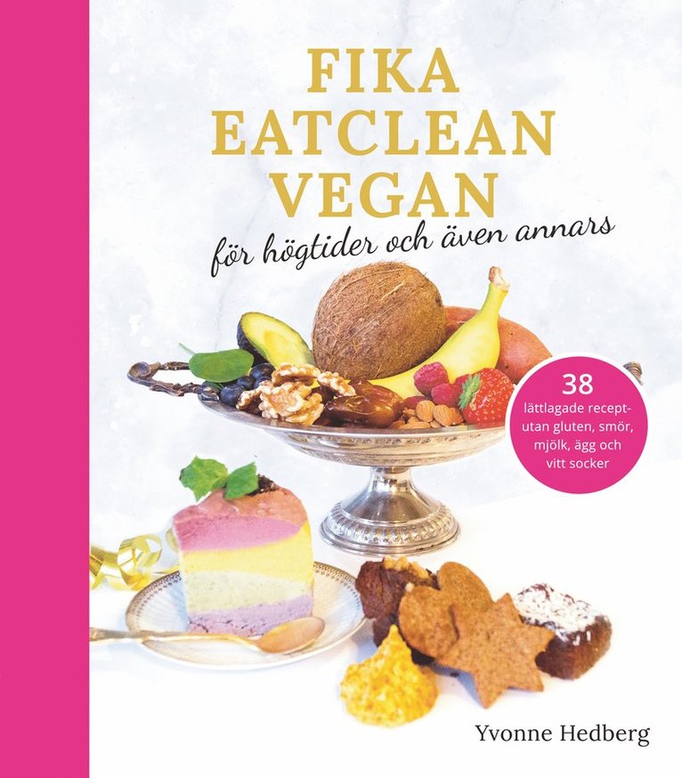 Yvonne Hedberg - Fika Eatclean Vegan, Kartonnage