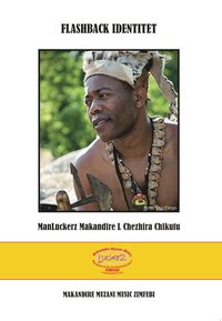 bokomslag FlashBack Identitet skriven av ManLuckerz Makandire L.Chezhira Chikutu.