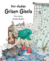 bokomslag Den olydiga grisen Gisela