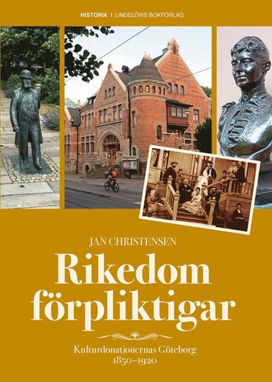 bokomslag Rikedom förpliktigar : kulturdonationernas Göteborg 1850-1920