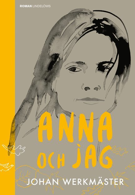 Anna och jag : en berättelse om livet, resorna och döden 1