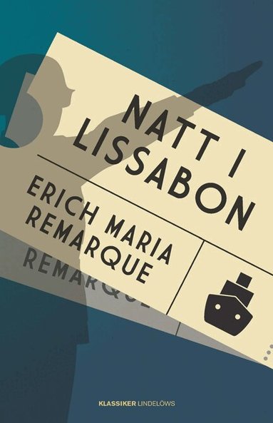 Erich Maria Remarque - Natt i Lissabon, Inbunden