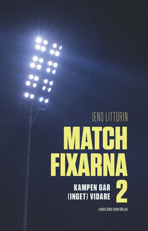 Jens Littorin - Matchfixarna 2 Kampen går (inget) vidare, Storpocket