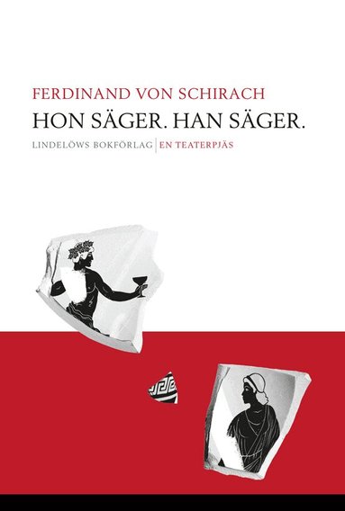 Ferdinand von Schirach - Hon säger. Han säger : en teaterpjäs, Inbunden