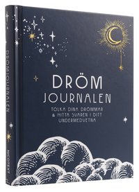 bokomslag Drömjournalen : Tolka dina drömmar & hitta svaren i ditt undermedvetna