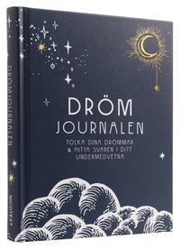 bokomslag Drömjournalen : Tolka dina drömmar & hitta svaren i ditt undermedvetna