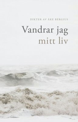 Åke Bergius - Vandrar jag mitt liv, Häftad