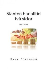 bokomslag Slanten har alltid två sidor. Del 3 och 4