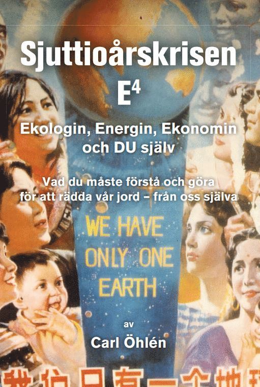 Sjuttioårskrisen : E4 - ekologin, energin, ekonomin och du själv 1