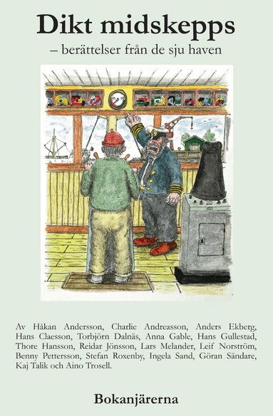 Håkan Andersson, Charlie Andreasson, Anders Ekberg, Hans Claesson, Torbjörn Dalnäs, Anna Gable, Hans Gullestad, Thore Hansson, Reidar Jönsson, Lars Melander, Leif Norström, Benny Pettersson, Stefan Roxenby, Ingela Sand, Göran Sändare, Kaj Talik, Aino Trosell - Dikt midskepps : berättelser från de sju haven, Kartonnage