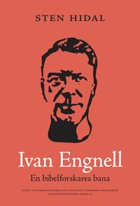 bokomslag Ivan Engnell en bibelforskares bana