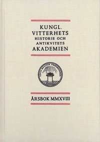 Kungl. Vitterhets historie och antikvitets akademien årsbok. 2018 1