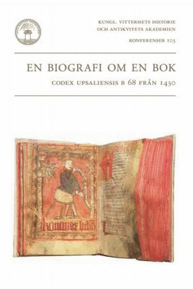 En biografi om en bok : codex upsaliensis B 68 från 1430 1