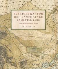 bokomslag Sveriges kartor och lantmätare 1628 till 1680