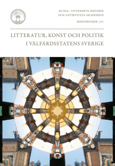 Erik Erlanson, Jon Helgason, Peter Henning, Linnéa Lindsköld - Litteratur, konst och politik i välfärdsstatens Sverige, Häftad