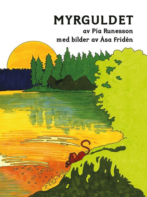 Pia Runesson, Åsa Fridén - Myrguldet, Inbunden