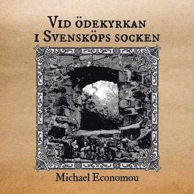 bokomslag Vid ödekyrkan i Svensköps socken