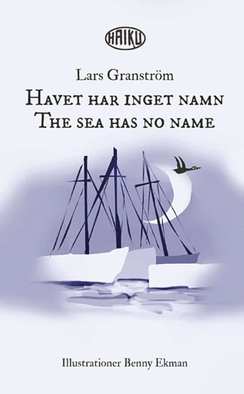Havet har inget namn ; The sea has no name - haiku 1