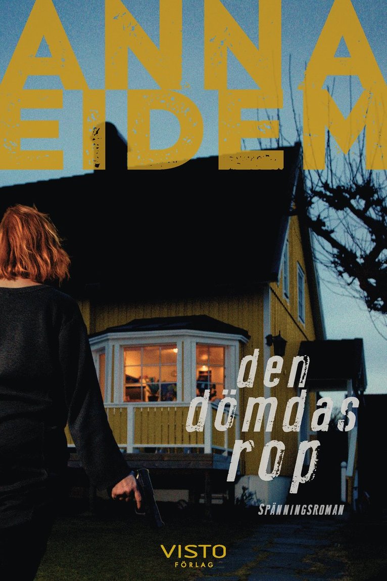 Anna Eidem - Den dömdas rop, Häftad